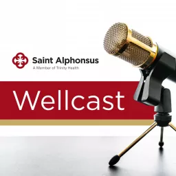 Saint Alphonsus Wellcast Podcast artwork