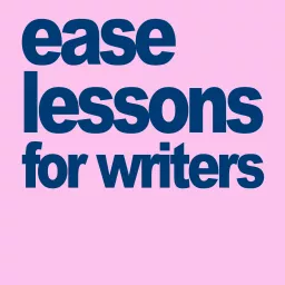 Ease Lessons for Writers Podcast artwork