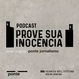 Prove Sua Inocência Podcast artwork
