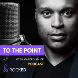 To The Point with Marcus Amick Podcast artwork