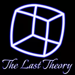 The Last Theory Podcast artwork