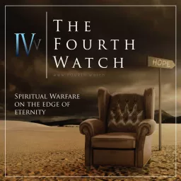 The Fourth Watch: Spiritual Warfare, biblical prophecy and the great commission.