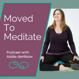 Moved To Meditate Podcast artwork