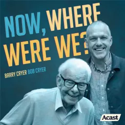 Now, Where Were We? with Barry Cryer and Bob Cryer Podcast artwork