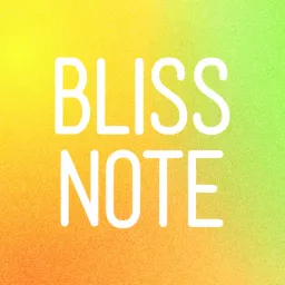 Bliss Note Podcast artwork