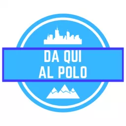 Da Qui al Polo