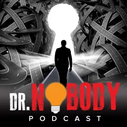 Dr. Nobody™ Podcast artwork