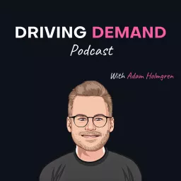 Driving Demand Podcast artwork