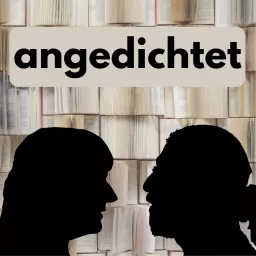 Angedichtet