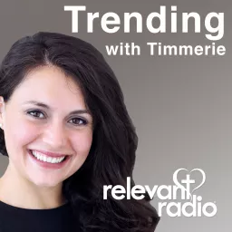 Trending with Timmerie - Catholic Principles applied to today's experiences. Podcast artwork