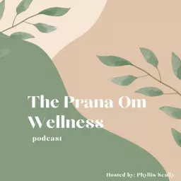 The Prana Om Wellness Podcast artwork