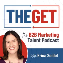 The Get: Finding And Keeping The Best Marketing Leaders in B2B SaaS Podcast artwork