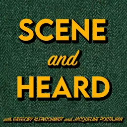 Scene and Heard Podcast artwork