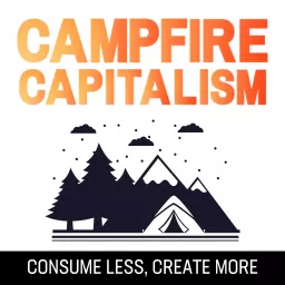 Campfire Capitalism Podcast artwork