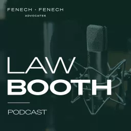 Law Booth - Fenech & Fenech Advocates Podcast artwork