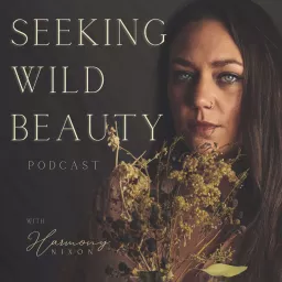 Seeking Wild Beauty Podcast artwork