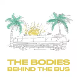 Bodies Behind The Bus Podcast artwork