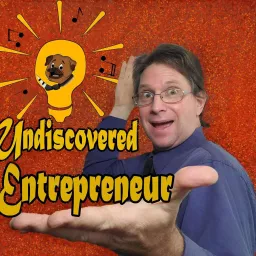 Undiscovered Entrepreneur ..Start-up, online business, podcast artwork