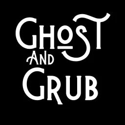 Ghost and Grub Podcast artwork