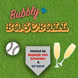 Bubbly & Baseball Podcast artwork