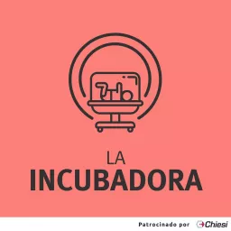 La Incubadora Podcast artwork