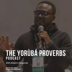 The Yoruba Proverbs Podcast with Bidemi Ologunde artwork