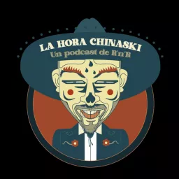 La Hora Chinaski