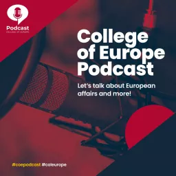 College of Europe Podcast (Bruges)