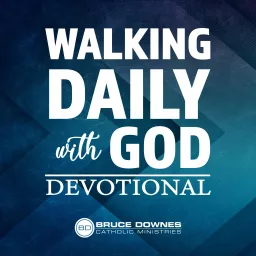 Bruce Downes Daily Devotional Podcast artwork