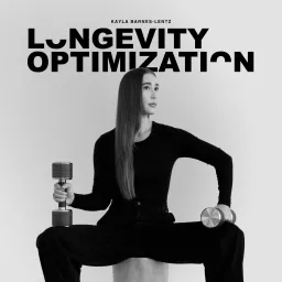 Longevity Optimization with Kayla Barnes-Lentz Podcast artwork