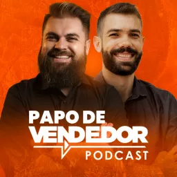 Papo de Vendedor | VENDAS, Gestão e Liderança!