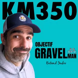 KM350 - Objectif Gravelman Podcast artwork