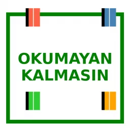 Okumayan Kalmasın