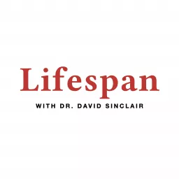Lifespan with Dr. David Sinclair Podcast artwork
