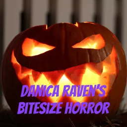 Danica Raven's BiteSize Horror Podcast artwork