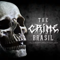 The Crime Brasil Podcast artwork
