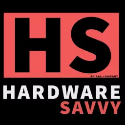 Hardware Savvy Podcast