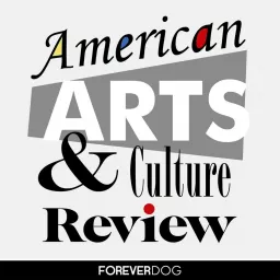 American Arts & Culture Review with Clay Tatum, Whitmer Thomas and Rodney Berry Podcast artwork