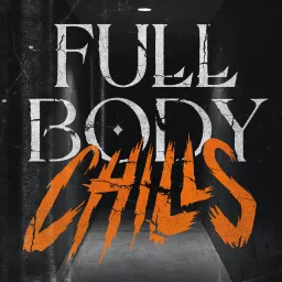 Full Body Chills Podcast artwork