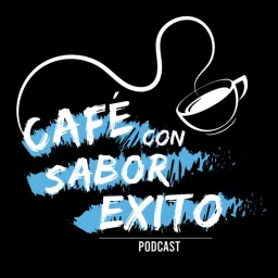 Café con sabor a éxito Podcast artwork