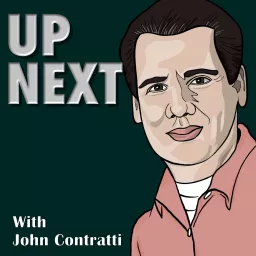 Up Next with John Contratti Podcast artwork