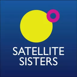 Satellite Sisters Podcast artwork