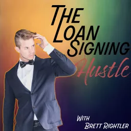 The Loan Signing Hustle Podcast artwork