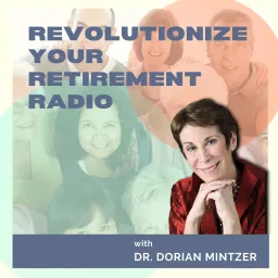 Revolutionize Your Retirement Radio Podcast artwork
