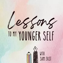 Lessons to My Younger Self Podcast artwork