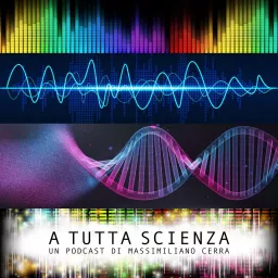 A Tutta Scienza Podcast artwork