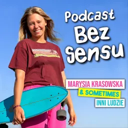 Podcast BEZ SENSU