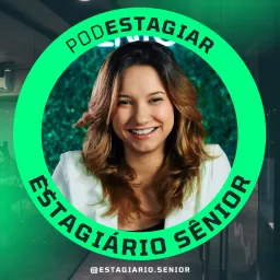 PodEstagiar | Estágio & Carreira Podcast artwork