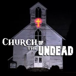 Church of the Undead Podcast artwork