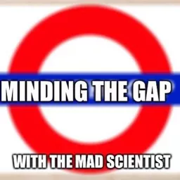 Minding the Gap with The Mad Scientist Podcast artwork